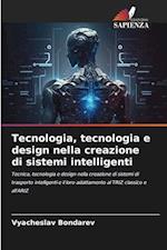 Tecnologia, tecnologia e design nella creazione di sistemi intelligenti