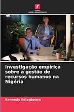 Investigação empírica sobre a gestão de recursos humanos na Nigéria