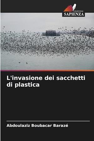 L'invasione dei sacchetti di plastica