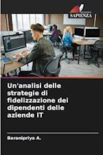 Un'analisi delle strategie di fidelizzazione dei dipendenti delle aziende IT