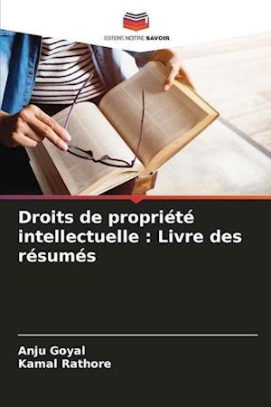 Droits de propriété intellectuelle : Livre des résumés