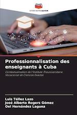 Professionnalisation des enseignants à Cuba