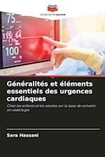 Généralités et éléments essentiels des urgences cardiaques