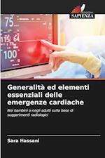 Generalità ed elementi essenziali delle emergenze cardiache