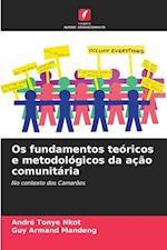 Os fundamentos teóricos e metodológicos da ação comunitária