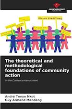 The theoretical and methodological foundations of community action 