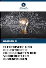 ELEKTRISCHE UND DIELEKTRISCHE EIGENSCHAFTEN DER VORBEREITETEN BODENPROBEN