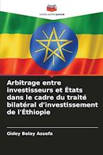 Arbitrage entre investisseurs et États dans le cadre du traité bilatéral d'investissement de l'Éthiopie