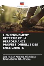 L'Enseignement Réceptif Et La Performance Professionnelle Des Enseignants