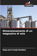 Dimensionamento di un magazzino di soia