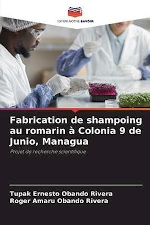 Fabrication de shampoing au romarin à Colonia 9 de Junio, Managua