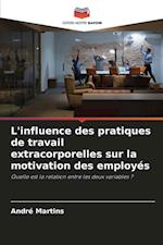 L'influence des pratiques de travail extracorporelles sur la motivation des employés