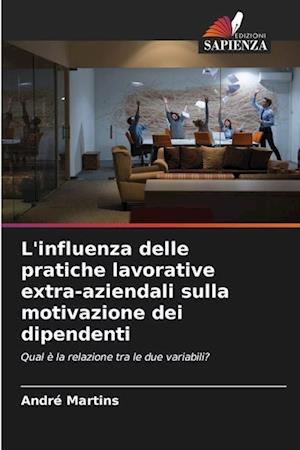 L'influenza delle pratiche lavorative extra-aziendali sulla motivazione dei dipendenti