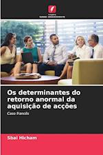 Os determinantes do retorno anormal da aquisição de acções