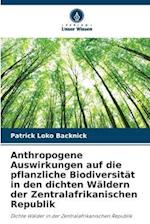 Anthropogene Auswirkungen auf die pflanzliche Biodiversität in den dichten Wäldern der Zentralafrikanischen Republik