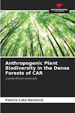 Anthropogenic Plant Biodiversity in the Dense Forests of CAR 