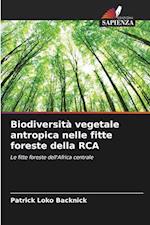 Biodiversità vegetale antropica nelle fitte foreste della RCA