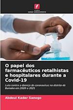 O papel dos farmacêuticos retalhistas e hospitalares durante a Covid-19