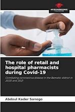 The role of retail and hospital pharmacists during Covid-19 