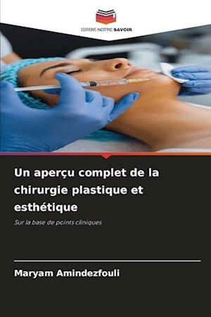 Un aperçu complet de la chirurgie plastique et esthétique