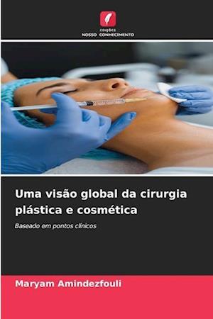 Uma visão global da cirurgia plástica e cosmética