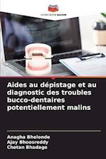 Aides au dépistage et au diagnostic des troubles bucco-dentaires potentiellement malins