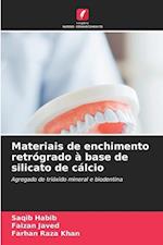 Materiais de enchimento retrógrado à base de silicato de cálcio