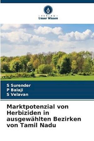 Marktpotenzial von Herbiziden in ausgewählten Bezirken von Tamil Nadu