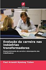 Evolução da carreira nas indústrias transformadoras