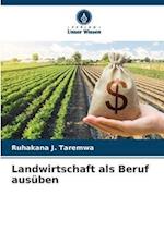 Landwirtschaft als Beruf ausüben