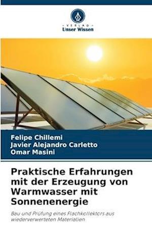 Praktische Erfahrungen mit der Erzeugung von Warmwasser mit Sonnenenergie