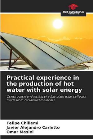 Practical experience in the production of hot water with solar energy