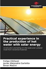 Practical experience in the production of hot water with solar energy 