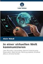 In einer virtuellen Welt kommunizieren