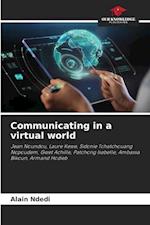 Communicating in a virtual world 