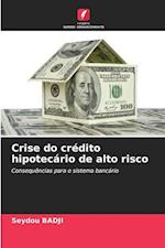 Crise do crédito hipotecário de alto risco