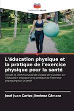 L'éducation physique et la pratique de l'exercice physique pour la santé