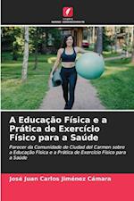 A Educação Física e a Prática de Exercício Físico para a Saúde