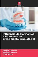 Influência de Hormônios e Vitaminas no Crescimento Craniofacial