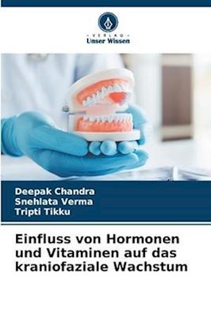 Einfluss von Hormonen und Vitaminen auf das kraniofaziale Wachstum