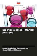 Biochimie alliée - Manuel pratique