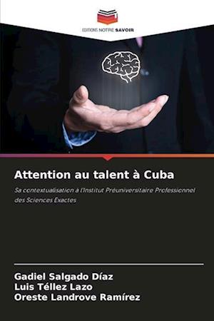 Attention au talent à Cuba