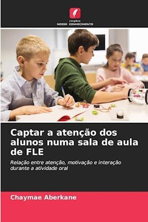 Captar a atenção dos alunos numa sala de aula de FLE