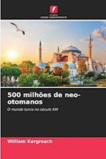500 milhões de neo-otomanos