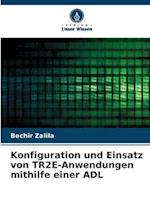 Konfiguration und Einsatz von TR2E-Anwendungen mithilfe einer ADL