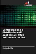 Configurazione e distribuzione di applicazioni TR2E utilizzando un ADL