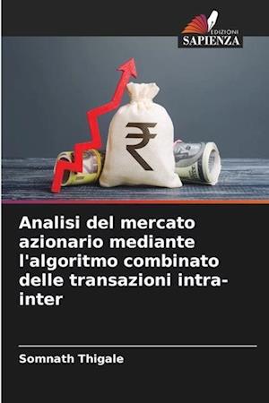 Analisi del mercato azionario mediante l'algoritmo combinato delle transazioni intra-inter