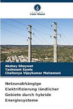 Netzunabhängige Elektrifizierung ländlicher Gebiete durch hybride Energiesysteme