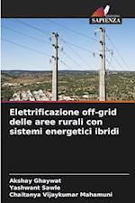 Elettrificazione off-grid delle aree rurali con sistemi energetici ibridi