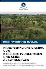 Handwerklicher Abbau Von Kassiteritvorkommen Und Seine Auswirkungen